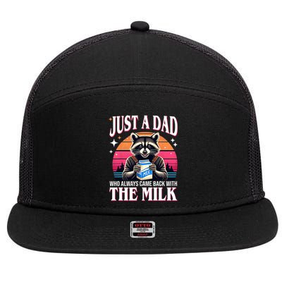 Just A Dad Who Always Came Back With The Milk Funny Raccoon 7 Panel Mesh Trucker Snapback Hat