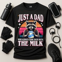 Just A Dad Who Always Came Back With The Milk Funny Raccoon Performance Shirt
