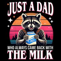 Just A Dad Who Always Came Back With The Milk Funny Raccoon Performance Shirt