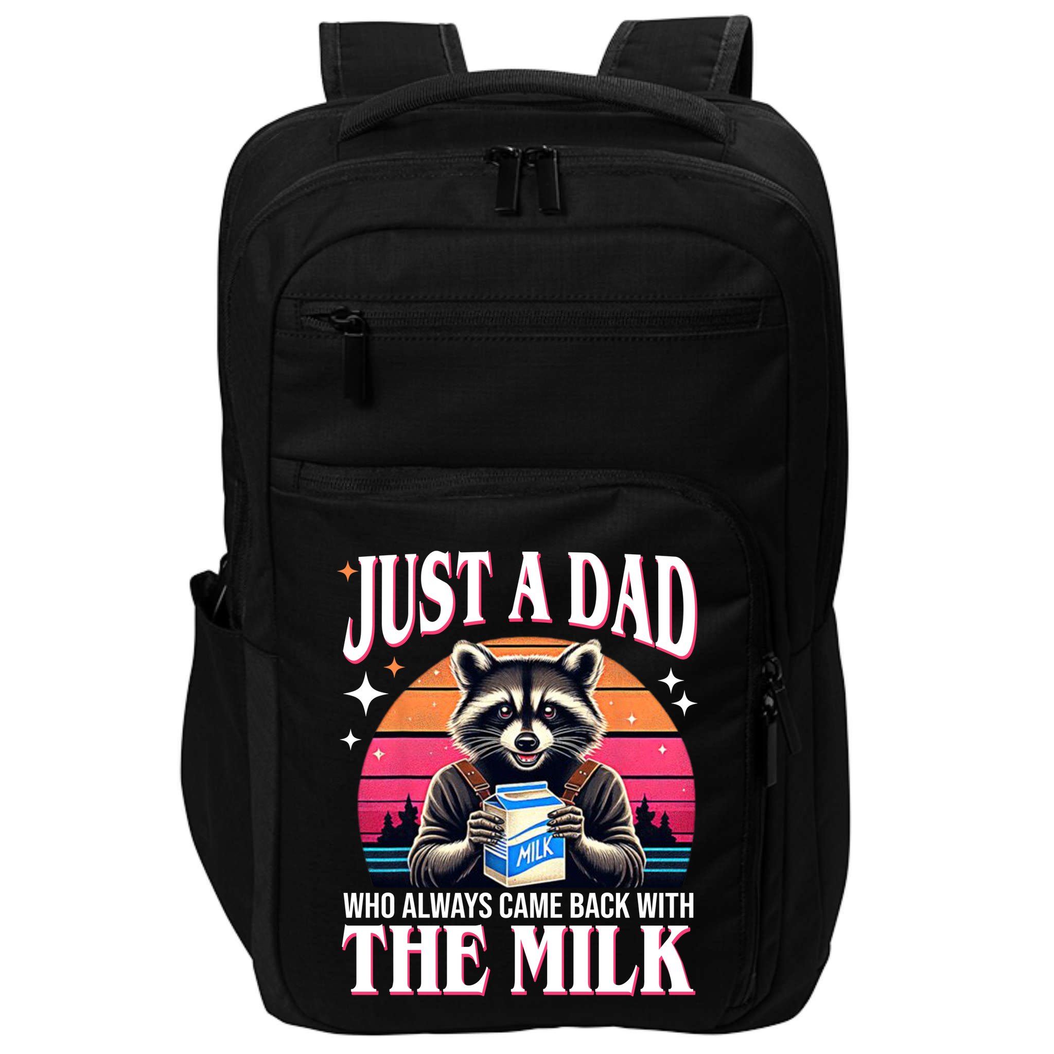 Just A Dad Who Always Came Back With The Milk Funny Raccoon Impact Tech Backpack