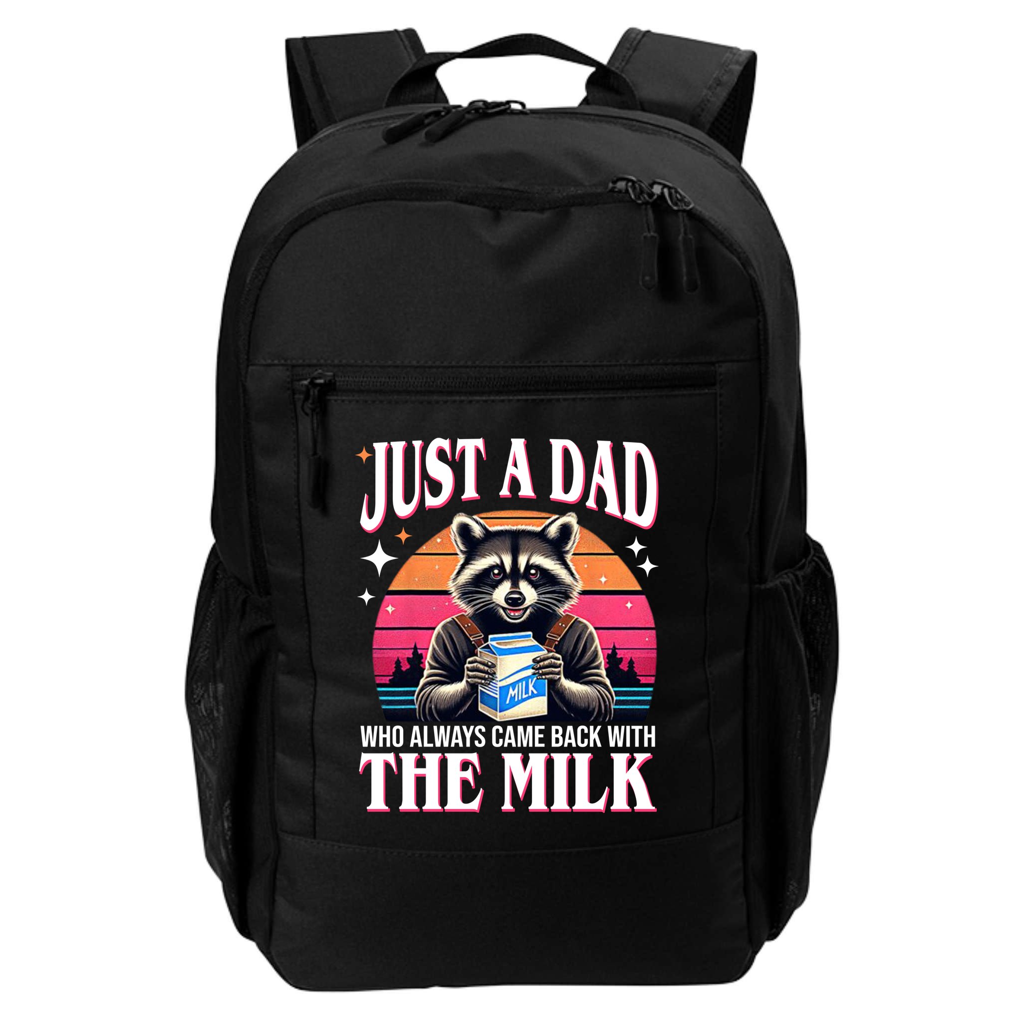 Just A Dad Who Always Came Back With The Milk Funny Raccoon Backpack