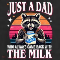 Just A Dad Who Always Came Back With The Milk Funny Raccoon 11oz C Handle Ceramic Mug