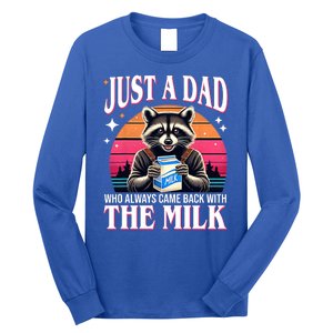 Just A Dad Who Always Came Back With The Milk Funny Raccoon Long Sleeve Shirt