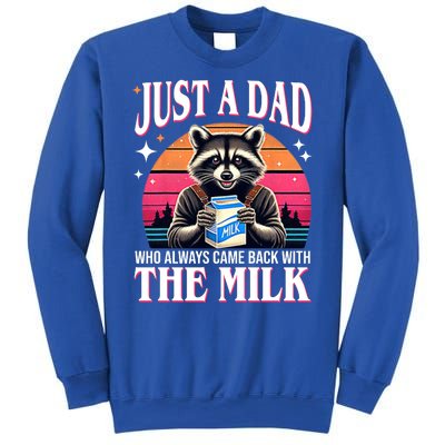 Just A Dad Who Always Came Back With The Milk Funny Raccoon Sweatshirt