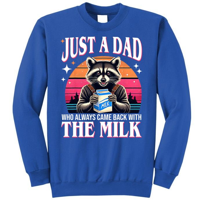 Just A Dad Who Always Came Back With The Milk Funny Raccoon Sweatshirt