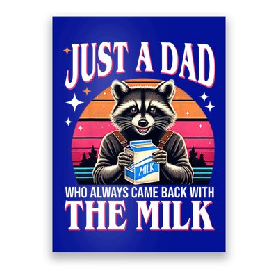 Just A Dad Who Always Came Back With The Milk Funny Raccoon Poster