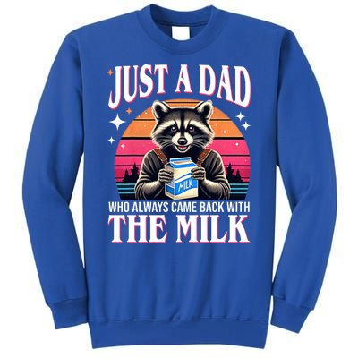 Just A Dad Who Always Came Back With The Milk Funny Raccoon Tall Sweatshirt