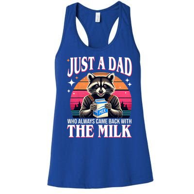 Just A Dad Who Always Came Back With The Milk Funny Raccoon Women's Racerback Tank