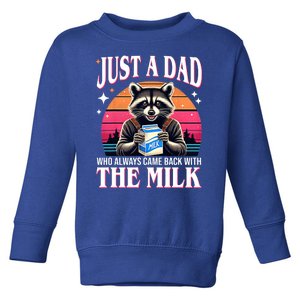 Just A Dad Who Always Came Back With The Milk Funny Raccoon Toddler Sweatshirt