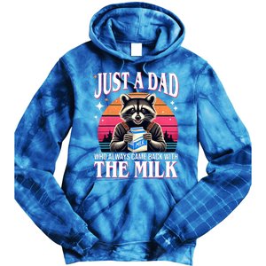 Just A Dad Who Always Came Back With The Milk Funny Raccoon Tie Dye Hoodie