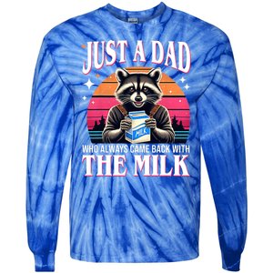 Just A Dad Who Always Came Back With The Milk Funny Raccoon Tie-Dye Long Sleeve Shirt