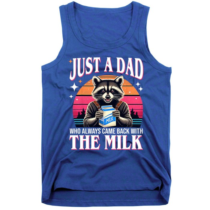 Just A Dad Who Always Came Back With The Milk Funny Raccoon Tank Top