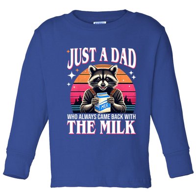 Just A Dad Who Always Came Back With The Milk Funny Raccoon Toddler Long Sleeve Shirt