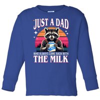 Just A Dad Who Always Came Back With The Milk Funny Raccoon Toddler Long Sleeve Shirt