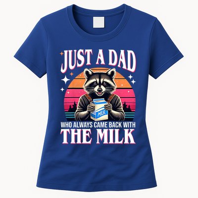 Just A Dad Who Always Came Back With The Milk Funny Raccoon Womens T-Shirt