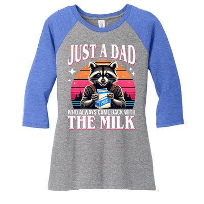 Just A Dad Who Always Came Back With The Milk Funny Raccoon Women's Tri-Blend 3/4-Sleeve Raglan Shirt