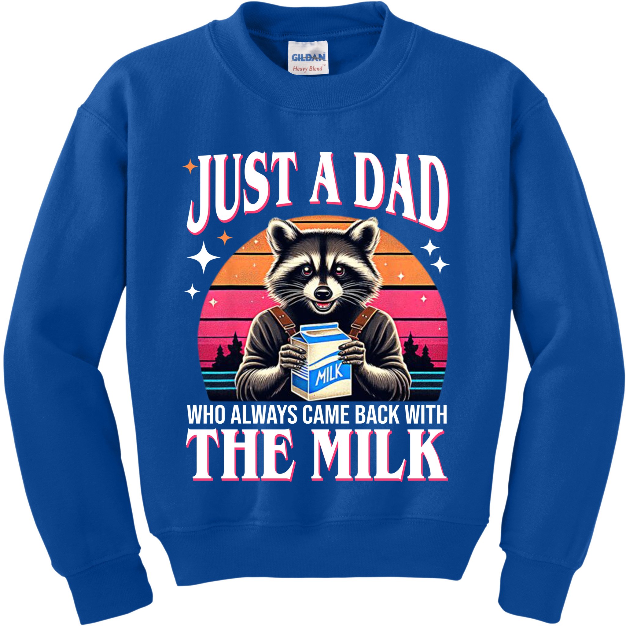 Just A Dad Who Always Came Back With The Milk Funny Raccoon Kids Sweatshirt
