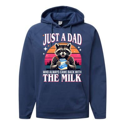 Just A Dad Who Always Came Back With The Milk Funny Raccoon Performance Fleece Hoodie