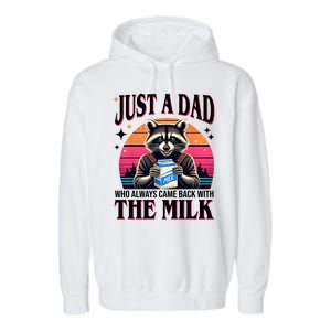 Just A Dad Who Always Came Back With The Milk Funny Raccoon Garment-Dyed Fleece Hoodie