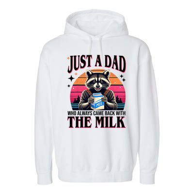 Just A Dad Who Always Came Back With The Milk Funny Raccoon Garment-Dyed Fleece Hoodie