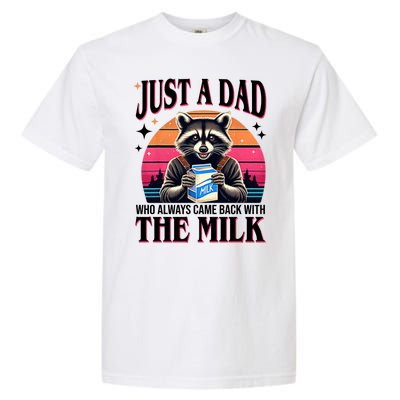 Just A Dad Who Always Came Back With The Milk Funny Raccoon Garment-Dyed Heavyweight T-Shirt