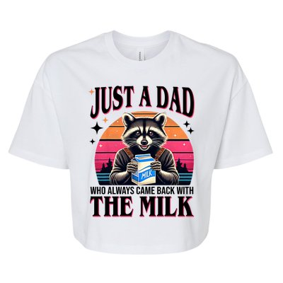 Just A Dad Who Always Came Back With The Milk Funny Raccoon Bella+Canvas Jersey Crop Tee