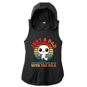 Just A Dad Who Always Came Back With The Milk Funny Father Ladies PosiCharge Tri-Blend Wicking Draft Hoodie Tank