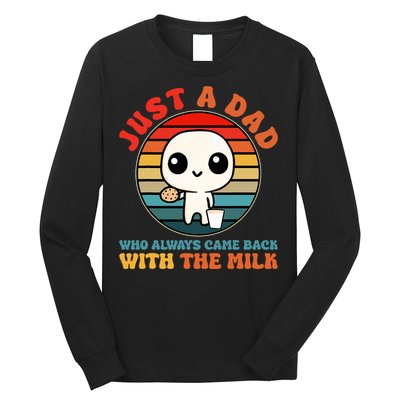 Just A Dad Who Always Came Back With The Milk Funny Father Long Sleeve Shirt