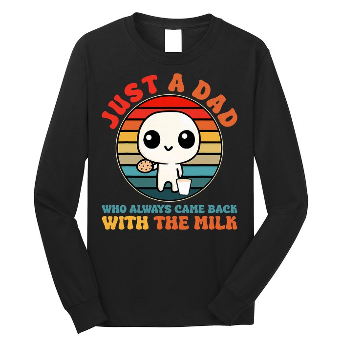 Just A Dad Who Always Came Back With The Milk Funny Father Long Sleeve Shirt