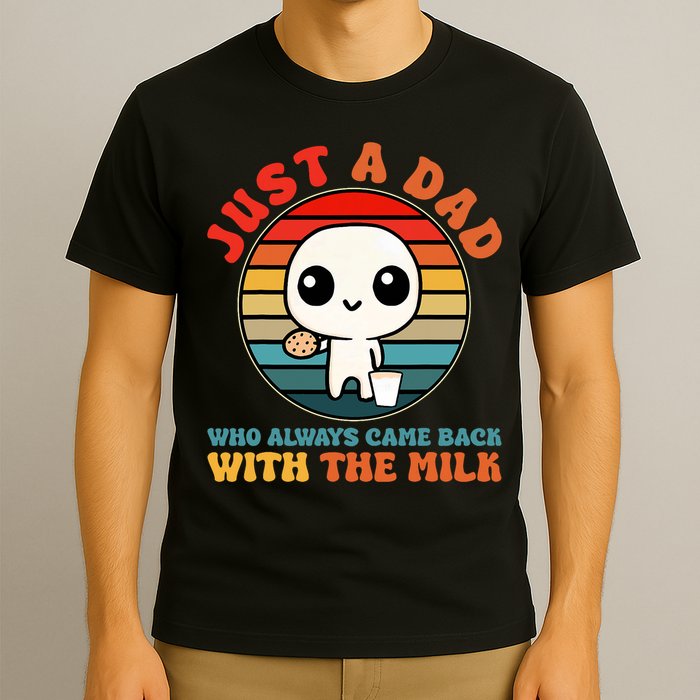 Just A Dad Who Always Came Back With The Milk Funny Father T-Shirt
