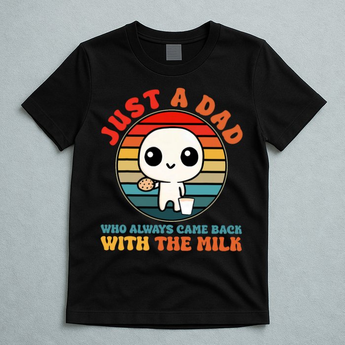Just A Dad Who Always Came Back With The Milk Funny Father T-Shirt
