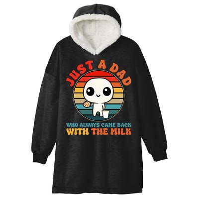Just A Dad Who Always Came Back With The Milk Funny Father Hooded Wearable Blanket