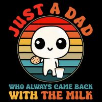 Just A Dad Who Always Came Back With The Milk Funny Father 16 in Basic Backpack