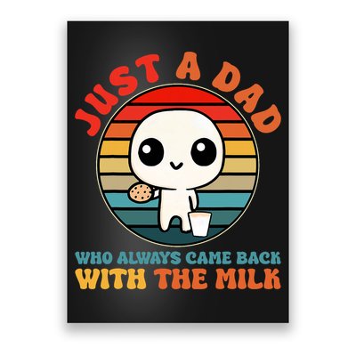 Just A Dad Who Always Came Back With The Milk Funny Father Poster