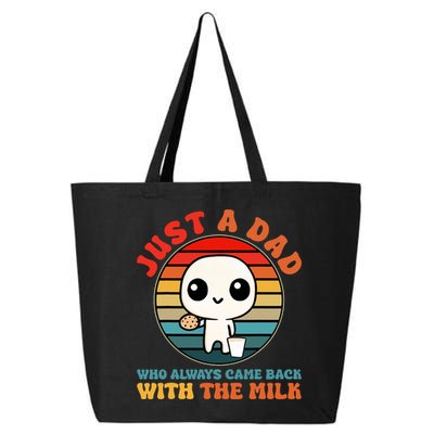 Just A Dad Who Always Came Back With The Milk Funny Father 25L Jumbo Tote