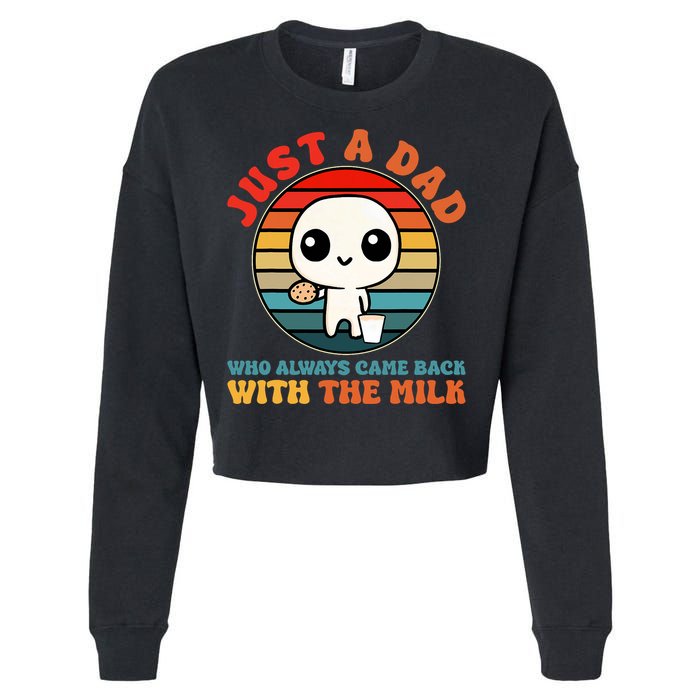 Just A Dad Who Always Came Back With The Milk Funny Father Cropped Pullover Crew