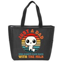 Just A Dad Who Always Came Back With The Milk Funny Father Zip Tote Bag