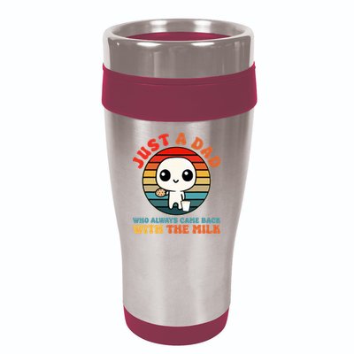 Just A Dad Who Always Came Back With The Milk Funny Father 16oz Travel Tumbler