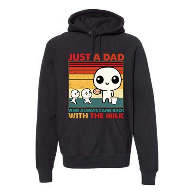 Just A Dad Who Always Came Back With The Milk Retro Father Premium Hoodie