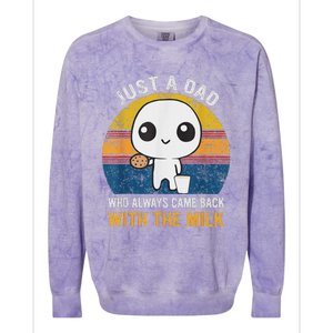 Just A Dad Who Always Came Back With The Milk Daddy Dad Gift Colorblast Crewneck Sweatshirt