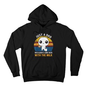 Just A Dad Who Always Came Back With The Milk Daddy Dad Gift Hoodie