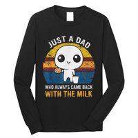 Just A Dad Who Always Came Back With The Milk Daddy Dad Gift Long Sleeve Shirt