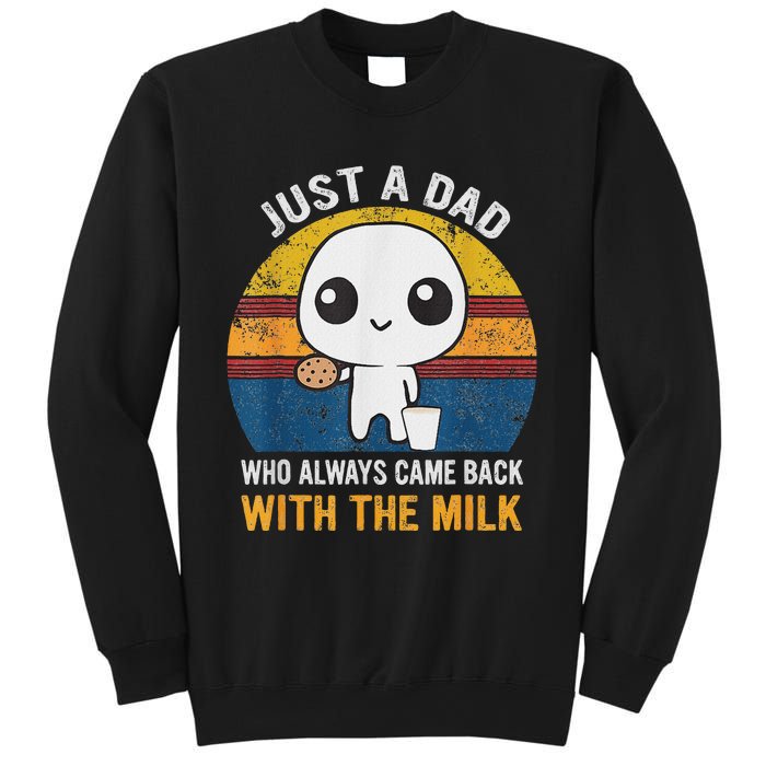 Just A Dad Who Always Came Back With The Milk Daddy Dad Gift Sweatshirt