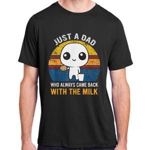 Just A Dad Who Always Came Back With The Milk Daddy Dad Gift Adult ChromaSoft Performance T-Shirt