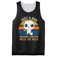 Just A Dad Who Always Came Back With The Milk Daddy Dad Gift Mesh Reversible Basketball Jersey Tank