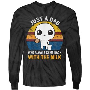 Just A Dad Who Always Came Back With The Milk Daddy Dad Gift Tie-Dye Long Sleeve Shirt