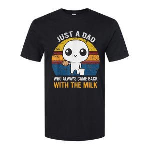 Just A Dad Who Always Came Back With The Milk Daddy Dad Gift Softstyle CVC T-Shirt