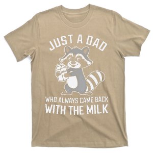 Just A Dad Who Always Came Back With The Milk FatherS Day T-Shirt