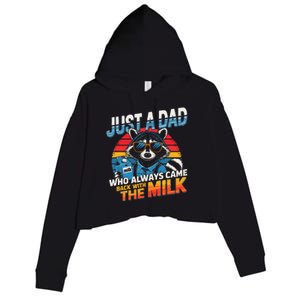 Just A Dad Who Always Came Back With The Milk Funny Raccoon Crop Fleece Hoodie