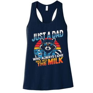 Just A Dad Who Always Came Back With The Milk Funny Raccoon Women's Racerback Tank